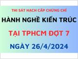 Thi sát hạch cấp CC hành nghề Kiến trúc tại Hà Nội ngày 26/4/2024 (Đợt 7/2024)